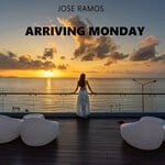 cover: Jose Ramos - Arriving Monday