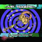 cover: Mr. Rogers - Mr. Lemurian (Remixes)