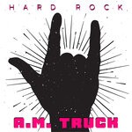 cover: A.M. Truck - Hard Rock