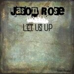 cover: Jason Rose - Let Us Up