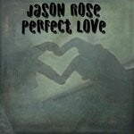 cover: Jason Rose - Perfect Love