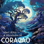 cover: Abraham M|MERT ALTIN - Coracao