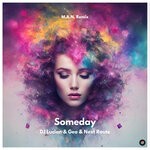 cover: DJ Lucian|Geo|Next Route - Someday - M.A.N. Remix