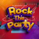 cover: K Warner M.E - Rock This Party