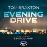 cover: Tim Bowman|Tom Braxton - Evening Drive (Deep Cut Version)