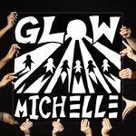 cover: MICHELLE - Glow EP