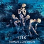 cover: Stix - Human Confusion