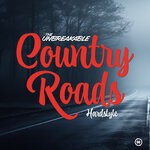 cover: J. Rolaff|The Unbreakable - Country Roads Hardstyle