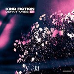 cover: Kind Fiction - Departures EP