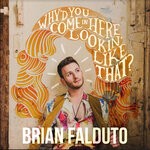 cover: Brian Falduto - Why'd You Come In Here Lookin' Like That