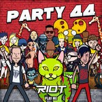 cover: RIOT - Party 44