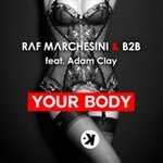 cover: B2B|Raf Marchesini - Your Body