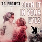 cover: T.C.PROJECT - Seen It In Your Eyes