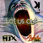 cover: LOKURA MIRA|MJX - Let Us Out