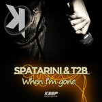 cover: Spatarini|T2B - When I'm Gone