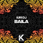 cover: Iuri DJ - BAILA