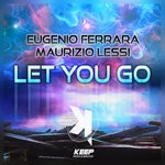 cover: Eugenio Ferrara|Maurizio Lessi - Let You Go