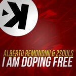 cover: 2SOULS|Alberto Remondini - I Am Doping Free