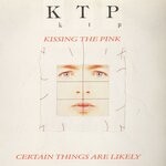 cover: Kissing The Pink - Certain Things Are Likely