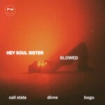 cover: BOGU|divve|cali state - Hey Soul Sister (Slowed)