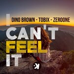 cover: Zeroone|Tobix|Dino Brown - I Can't Feel It