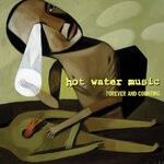 cover: Hot Water Music - Forever & Counting