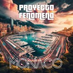 cover: Proyecto Fenomeno - Monaco