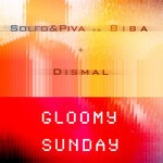 cover: Biba|Dismal|Piva|Solfo - Gloomy Sunday