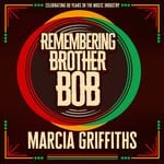 cover: Marcia Griffiths - Remembering Brother Bob