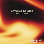 cover: Lucles|HUTS - Nothing To Lose