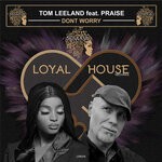 cover: Praise|Tom Leeland - Dont Worry