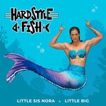 cover: Little Sis Nora|Little Big - Hardstyle Fish