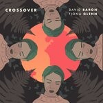 cover: David Baron|Fiona Glenn - Crossover