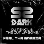 cover: DJ Pencil|The Cut Up Boys - Feel The Breeze