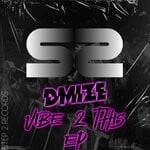 cover: DMIZE - Stand Up & Vibe To This