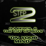 cover: DJ Pencil|The Cut Up Boys - On Your Mind