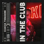 cover: Kakha Tomadze - In The Club