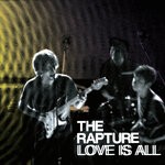 cover: The Rapture - Love Is All (Maxi Version)