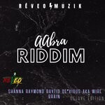 cover: Raytid|DE'VIOUS|SHANNA RAYMOND - Aabra Riddim Deluxe (Explicit)