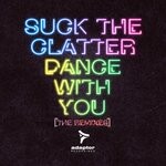 cover: Suck the Clatter - Dance With You (The Remixes)