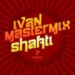 cover: Ivan Mastermix - Shakti