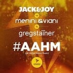 cover: Greg Stainer|Jack & Joy|Menini & Viani - #AAHM (All About House Music)