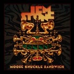 cover: Jem Stone - Moose Knuckle Sandwich