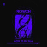 cover: ROWIN - ACID IS MY DNA