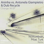 cover: Antonela Giampietro|Aninha|Dub Recycle - Change All EP