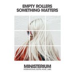 cover: Empty Rollers - Something Matters