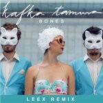 cover: Kafka Tamura - Bones (LEEX Remix)