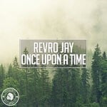 cover: Revro Jay - Once Upon A Time