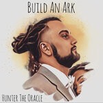 cover: Hunter The Oracle|Th3rd Coast Roots - Build An Ark