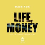 cover: BCee|[ K S R ] - Life, Money (Paul T & Edward Oberon Remix)